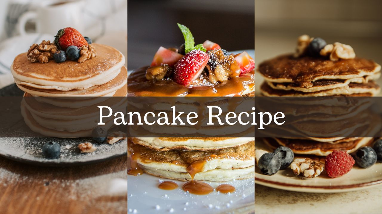 Pancake Recipe